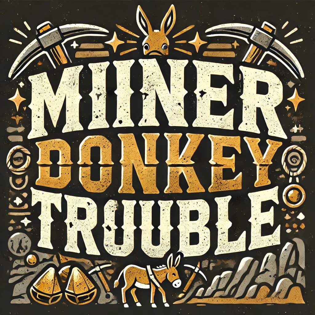 Miner Donkey Trouble